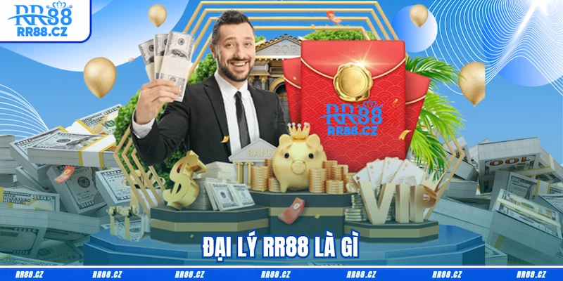Đại lý RR88 là gì